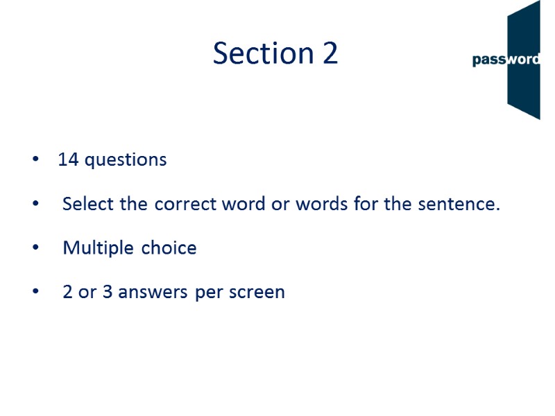 Section 2  14 questions   Select the correct word or words for